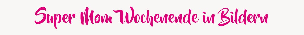 supermom-berlin-Wochenede-in-bildern